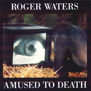 Disco Amused to Death de Roger Waters