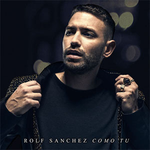 Disco Como Tú de Rolf Sánchez