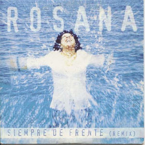 Disco Siempre De Frente (Remix) de Rosana