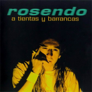 Disco A Tientas y Barrancas de Rosendo Mercado