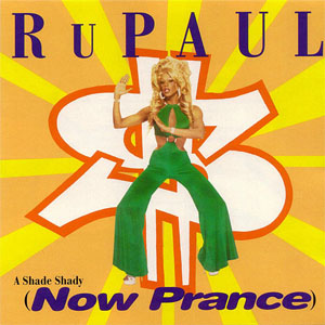 Disco A Shade Shady (Now Prance) de Rupaul