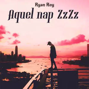 Disco Aquel Nap Zzzz de Ryan Roy