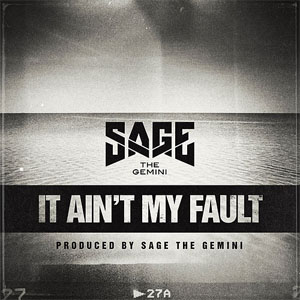 Disco It Ain't My Fault de Sage The Gemini