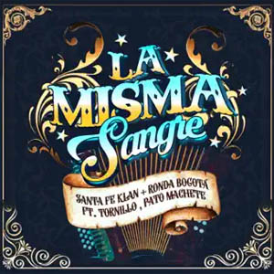 Disco La Misma Sangre de Santa Fe Klan