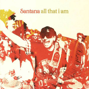 Disco All That I Am de Santana