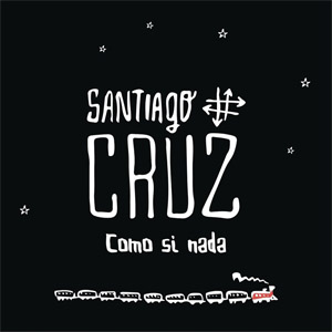 Disco Como Si Nada de Santiago Cruz