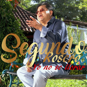 Disco Yo No Sé Llorar de Segundo Rosero