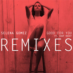 Disco Good For You (Remixes) de Selena Gómez