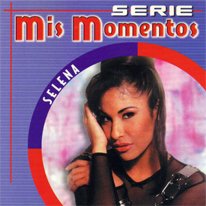 Disco Serie: Mis Momentos de Selena