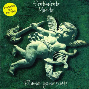 Disco El Amor Ya No Existe de Sentimiento Muerto