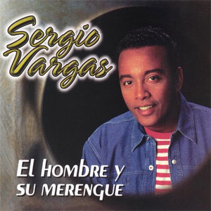 Disco El Hombre Y Su Merengue de Sergio Vargas