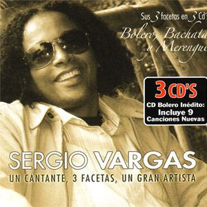 Disco Un Cantante, 3 Facetas, Un Gran Artista de Sergio Vargas