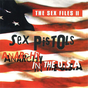 Disco Anarchy In The U.S.A. - The Sex Files II de Sex Pistols