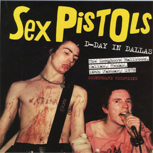 Disco D-Day In Dallas de Sex Pistols
