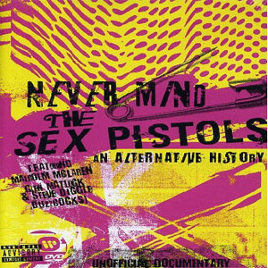 Disco Never Mind The Sex Pistols - An Alternative History de Sex Pistols
