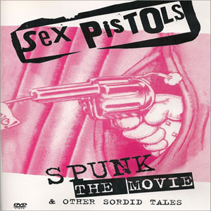 Disco Spunk The Movie & Other Sordid Tales de Sex Pistols
