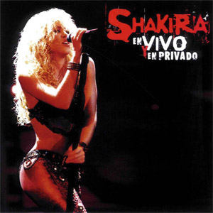 Disco En Vivo Y En Privado de Shakira