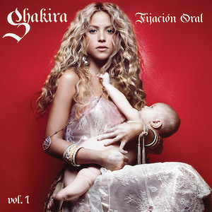Disco Oral Fixation Vol 1 de Shakira