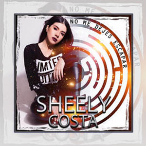 Disco No Me Dejes Escapar de Sheely Costa