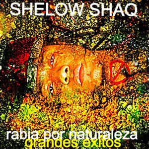 Disco Rabia Por Naturaleza (Grandes Éxitos) de Shelow Shaq