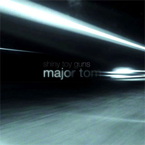 Disco Major Tom de Shiny Toy Guns