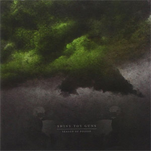 Disco Season Of Poison de Shiny Toy Guns