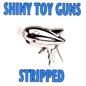 Disco Stripped de Shiny Toy Guns