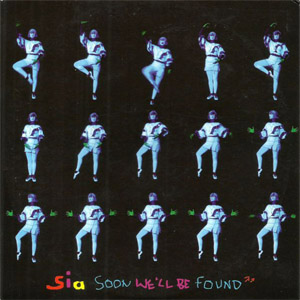 Disco Soon We'll Be Found de Sia