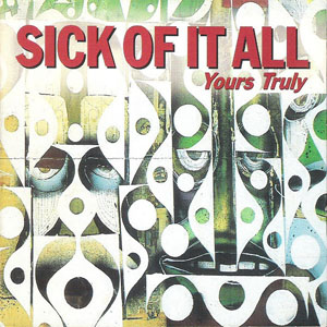 Disco Yours Truly de Sick of It All