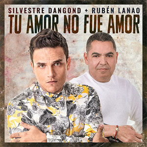 Disco Tu Amor No Fue Amor de Silvestre Dangond