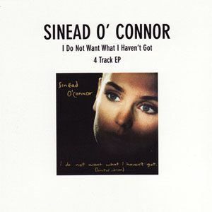 Disco I Do Not Want What I Haven't Got - 4 Track EP de Sinéad O'Connor