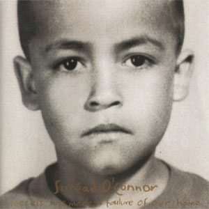 Disco Success Has Made A Failure Of Our Home de Sinéad O'Connor