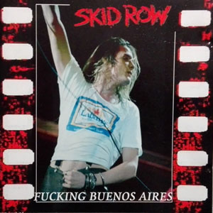 Disco Fucking Buenos Aires de Skid Row
