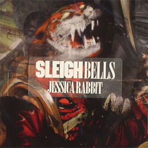 Disco Jessica Rabbit de Sleigh Bells