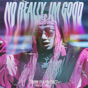 Disco No Really, Im Good de Snow Tha Product