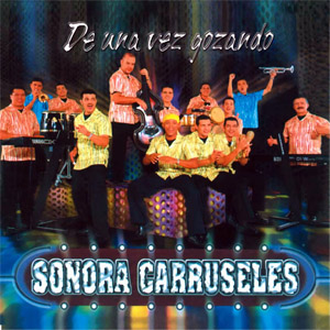 Disco De Una Vez Gozando de Sonora Carruseles