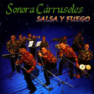 Disco Salsa Y Fuego de Sonora Carruseles