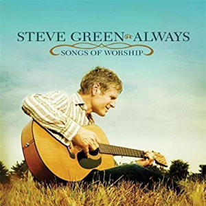 Disco Always - Songs of Worship de Steve Green