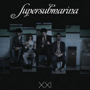 Disco XXI de Supersubmarina