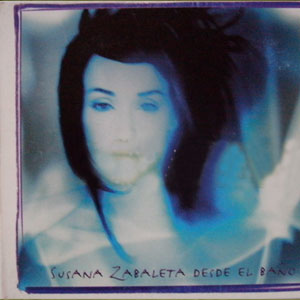 Disco Desde El Baño de Susana Zabaleta