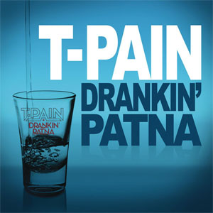 Disco Drankin' Patna de T-Pain
