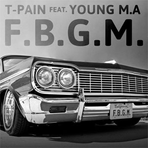 Disco F.B.G.M. de T-Pain