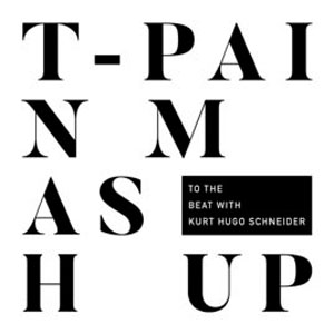 Disco Mashup (with Kurt Hugo Schneider) de T-Pain