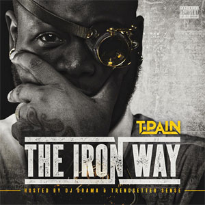 Disco The Iron Way de T-Pain