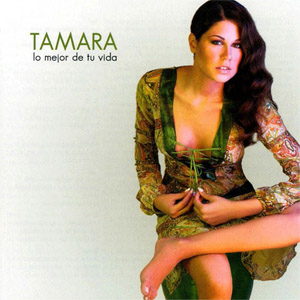 Disco Lo Mejor De Tu Vida de Tamara