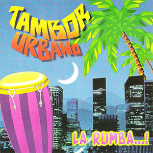 Disco La Rumba de Tambor Urbano