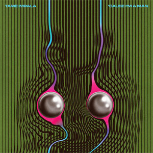 Disco 'Cause I'm a Man de Tame Impala
