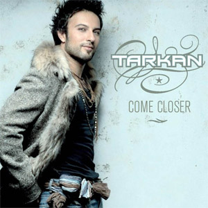 Disco Come Closer de Tarkan