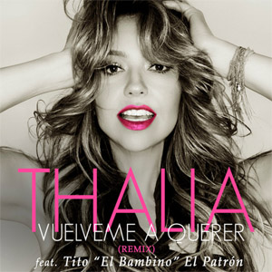 Disco Vuélveme A Querer (Remix) de Thalia
