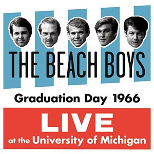 Disco Graduation Day 1966: Live at the University of Michigan de The Beach Boys